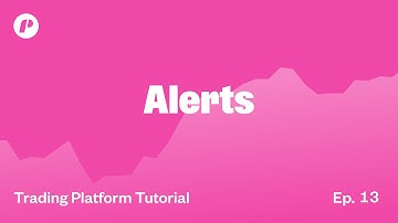 Trading Platform Tutorial: EP 13 - Alerts