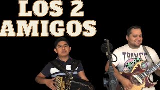 Los dos amigos Cover - Diego y Zaid