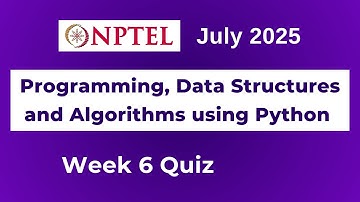NPTEL Programming, Data Structures and Algorithms using Python Assignment 6 Answers Week 6 July 2025