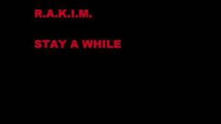 RAKIM - Stay a while (with lyrics)