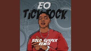 Tick Tock (Solo Suspex Remix)