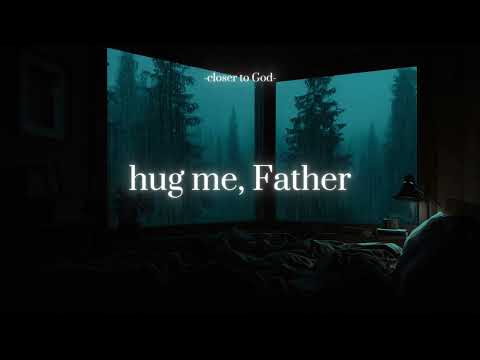 Hug Me Father