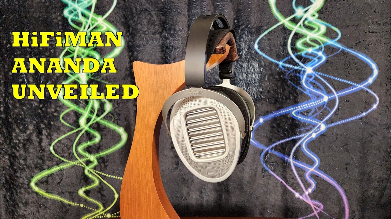 HiFiMan Ananda Unveiled Headphone Review - Fang's Flex for the Fiftieth Time?