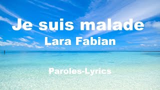 Lara Fabian - Je suis malade - (Paroles-Lyrics)