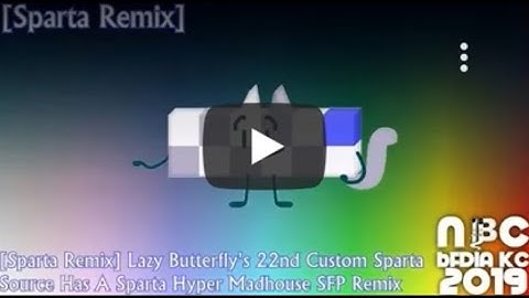 [Sparta Remix] Lazy Butterfly’s 22nd Custom Sparta Source Has A Sparta Hyper Madhouse SFP Remix