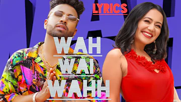 Wah wai wahh new album lyrics song by || Neha Kakkar & ShuKH-E ||