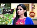 Crime Patrol Dastak - Ep 1053 - Full Episode - 31st May, 2019