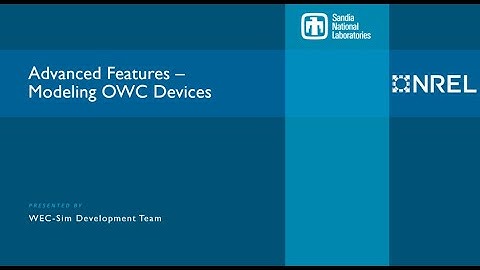 WEC-Sim Advanced Features #9 - Modeling OWC Devices