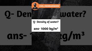 Density of Water #shorts #education #quiz #civil #engineer #Civilengineering | Civil_Knowledge289