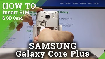 How to Insert SIM & SD Card in SAMSUNG Galaxy Core Plus - SIM & SD Installation