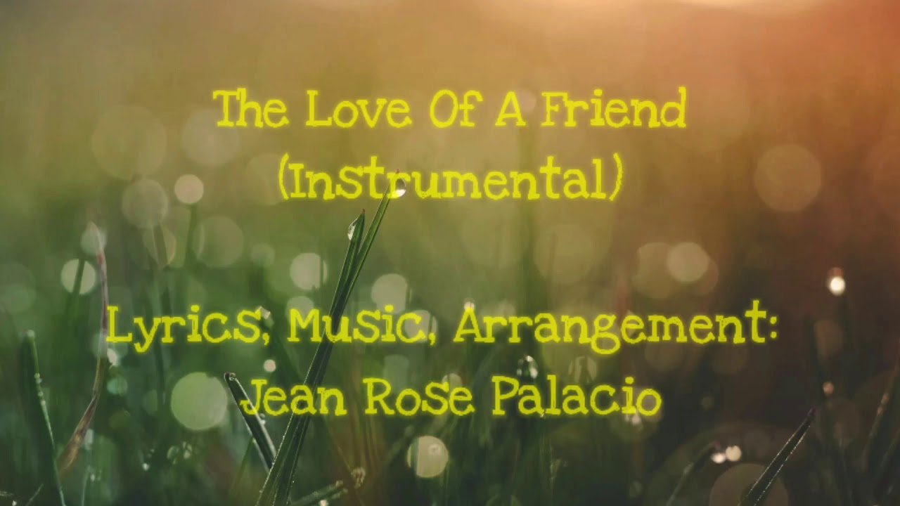 The Love of A Friend (Instrumental) YouTube