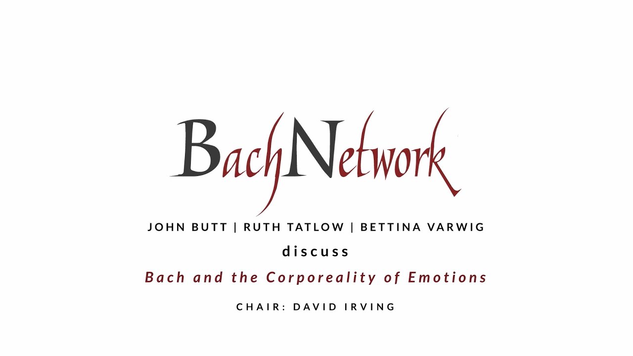 ‘Bach and the Corporeality of Emotions’, Discussing Bach 4 (February 2022)