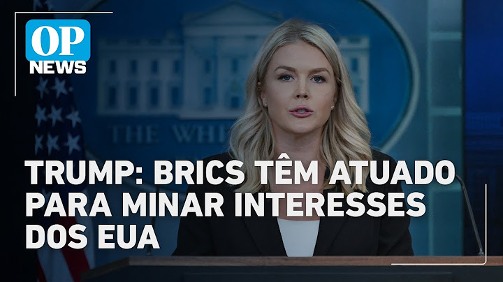 Trump monitorou cúpula do Brics no Brasil: "minam interesses dos EUA" | O POVO News