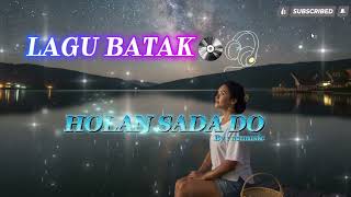 Download Lagu HOLAN SADA DO -by :varentinus situmorang (Official Lirik musik video) ||Lengkap lirik || Lagu Batak MP3