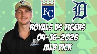 Kansas City Royals vs Detroit Tigers 4/16/26 MLB Pick & Prediction | MLB Betting Tips