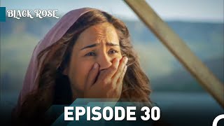 Black Rose Episode 30