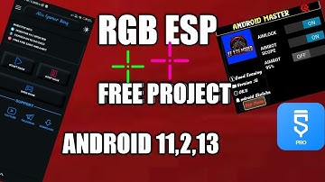 how to make esp, injector Android 11 project in sketchware tutorial.rgb color in esp change,free