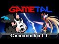 Cannonball (Mega Man Zero 3) - GaMetal Remix