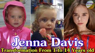 Jenna Davis transformation From 1 to 14 Years old