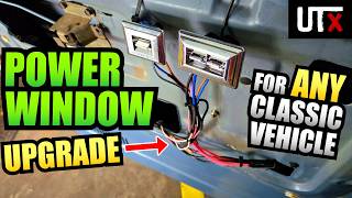 Ups & Downs - DIY Power Window UPGRADE for ANY Classic Vehicle - UTX