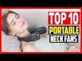 ✅ Top 10 Best Portable Neck Fans in 2021 Reviews