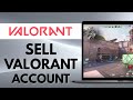 How to Sell Valorant Account | Auction Valorant Account