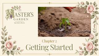 Master’s Garden - Chapter 2: Getting Started