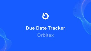 Orbitax Due Date Tracker