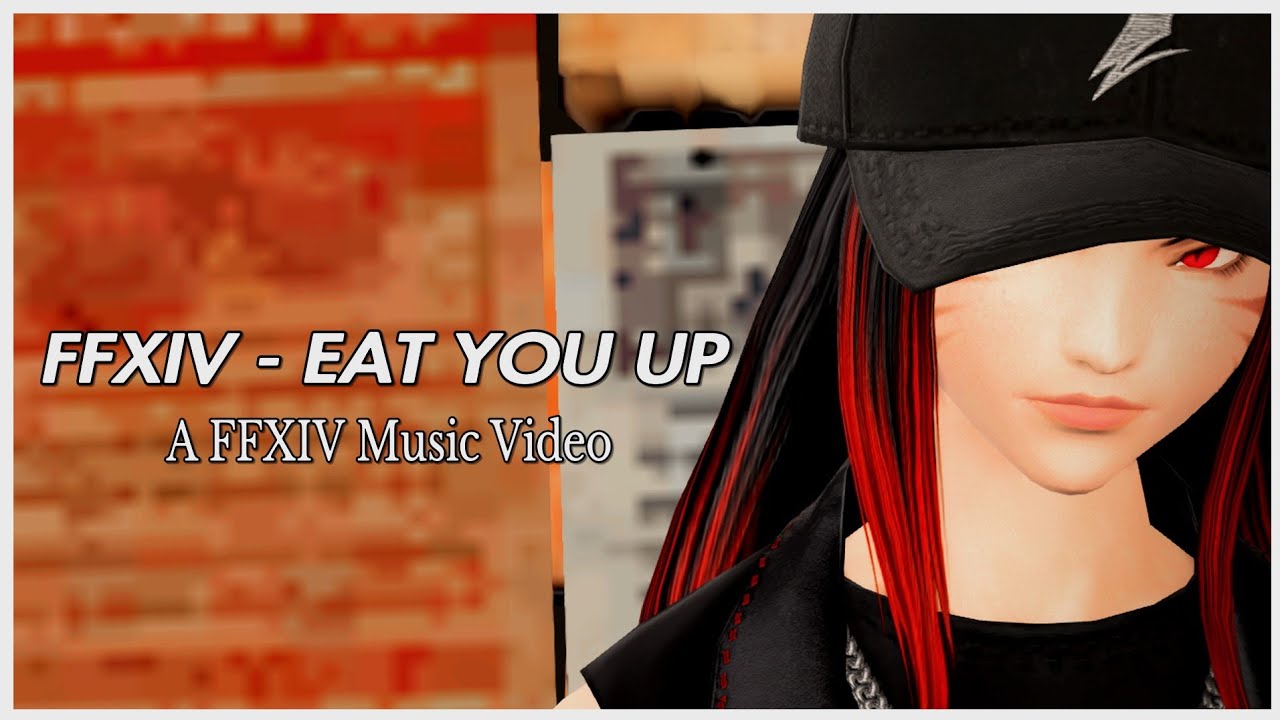 FFXIV - EAT YOU UP
