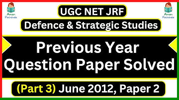 Previous Year Question Paper Solved UGC NET JRF Defence & Strategic Studies Paper 2 June 2012 Part 3