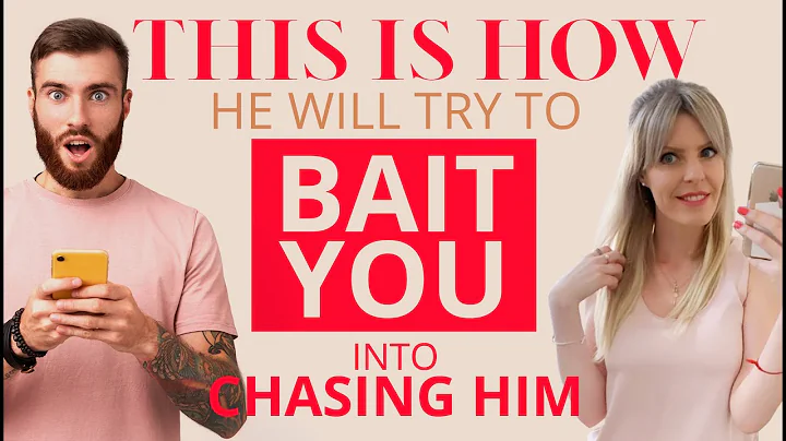 5 Ways He Is Trying To Bait You Into Chasing Him | Don't Chase Him Unless You Want To Lose Him