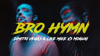 Dimitri Vegas & Like Mike Vs Moguai - Bro Hymn (ID)