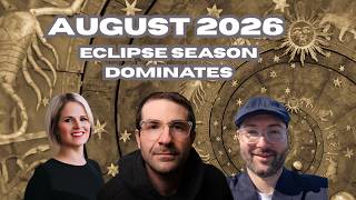 August 2026 Astrology: Leo & Pisces Eclipses Dominate w/ SJ Anderson & Catherine Urban
