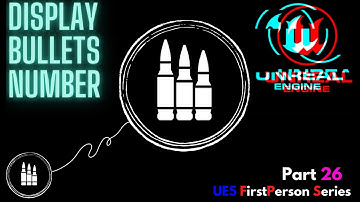 Unreal Engine 5 - Show Ammunition Count In The Viewport - FPS Part 26
