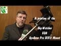 A preview of the Sky-Watcher EQ8 Pro SynScan GOTO mount