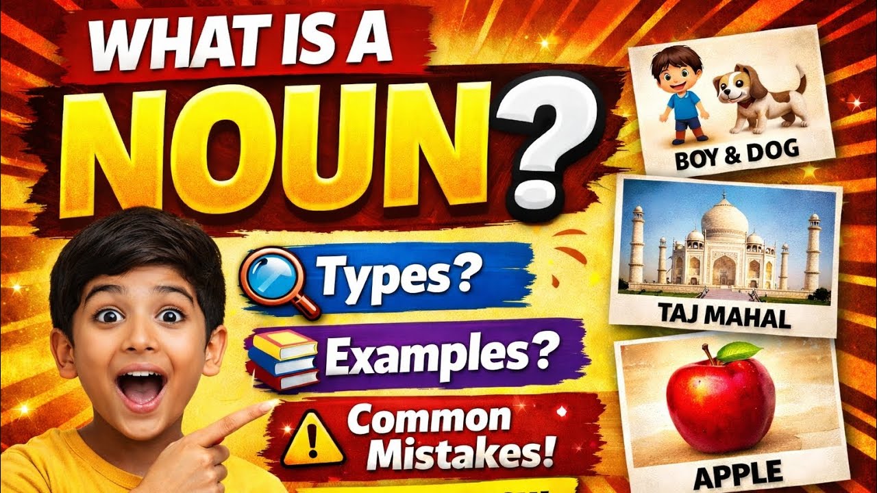 What is a Noun? Types of Noun with Examples | English Grammar for Beginners