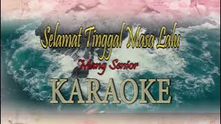 Mang Senior - Selamat Tinggal Masa Lalu (Karaoke)