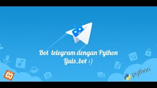 Membuat Bot Telegram dengan Python