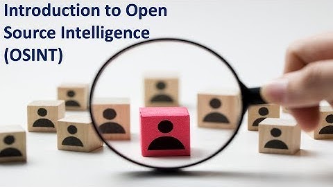 Introduction to Open Source Intelligence OSINT