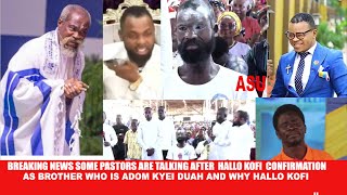 Waoo Pastors are surprise why Adom Kyei Duah made Hallo Kofi a brother of Philadelphia ,who is Adom
