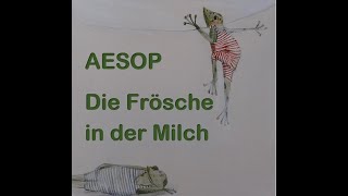 AESOP (ca.600 Jahre vor Chr.) - Die Frösche in der Milch  #Fabeln #Tiergeschichten #FabelhafteWochen