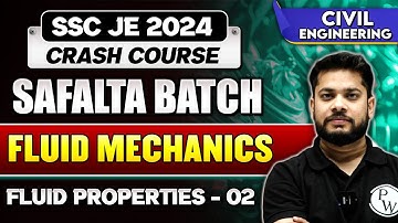 SSC JE Crash Course 2024 - Safalta Batch | Fluid Mechanics | Fluid Properties | Civil Engineering
