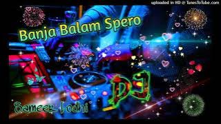 TU BANJA BALAM SAPERO DJ SAGAR RATH DJ RAJA SACHAN DJ SONU BADWAR DJ DEEPU GUNA DJ SAMEER LODHI
