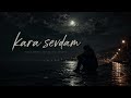 Kara Sevdam