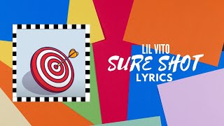 Lil Vito - Sure Shot Lyrics