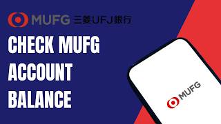 How To Check MUFG Account Balance Online (Step-by-Step Guide)