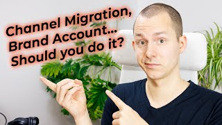 Why And How You Should Migrate Your Channel To A Brand Account Youtube Tutorial