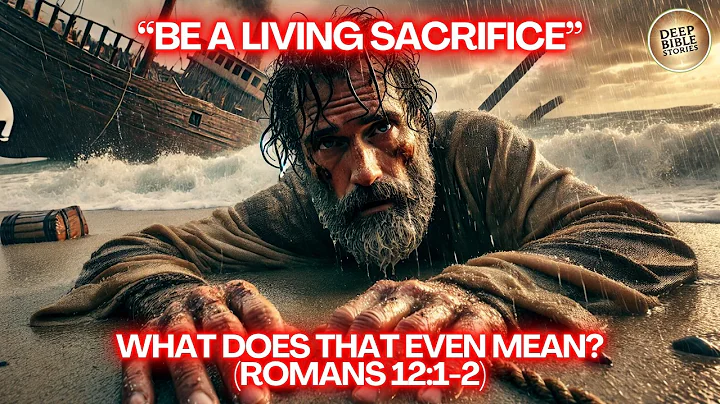 Living Sacrifice: Romans 12:1-2 Explained Like Never Before