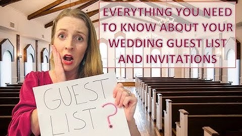 Wedding Guest List & Invitations 💌 Everything You Need to Know