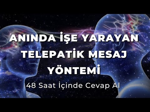 SİZİNLE ANINDA İLETİŞİME GEÇECEKLER | Telepatik Mesaj Gönder